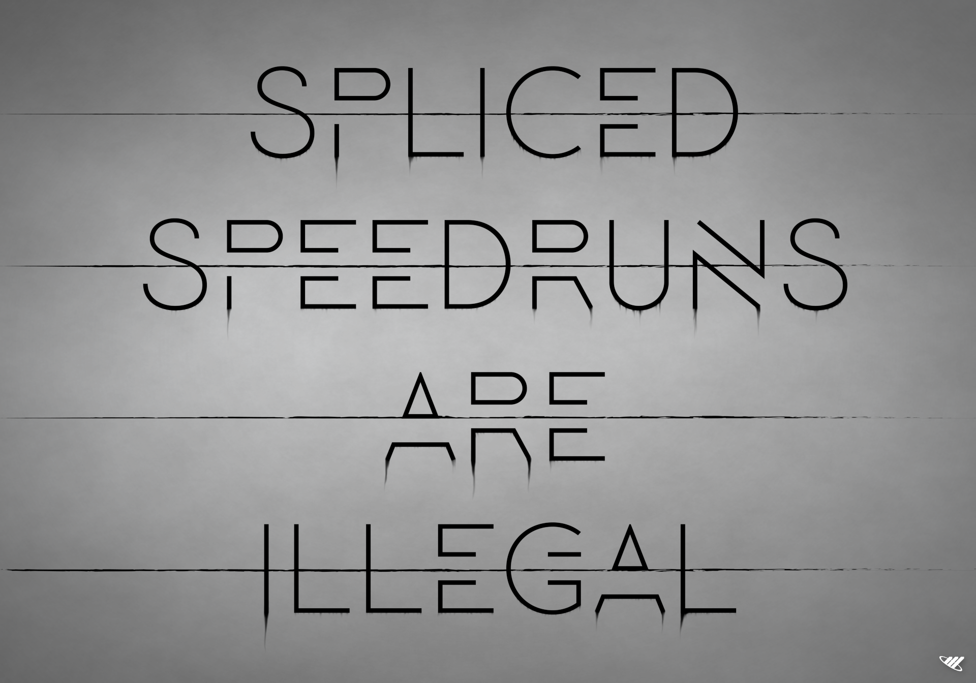 Artwork with the text Spliced Speedruns Are Illegal